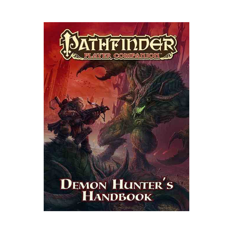Pathfinder Player Companion: Demon Hunter's Handbook - Tellurian Game ...