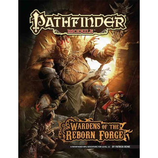 Pathfinder Module: Wardens of the Reborn Forge