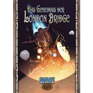 Space: 1889 Das Geheimnis der London Bridge