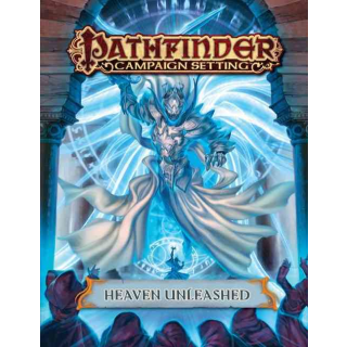 Pathfinder Campaign Setting: Heaven Unleashed