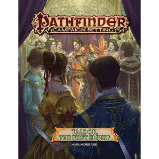 Pathfinder Campaign Setting: Taldor, The First Empire