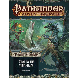 Pathfinder 143: Borne by the Sun’s Grace (Tyrant’s Grasp 5 of 6)