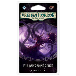 Arkham Horror: Das Kartenspiel - Für das große Ganze (Der Gebrochene Kreis 3)