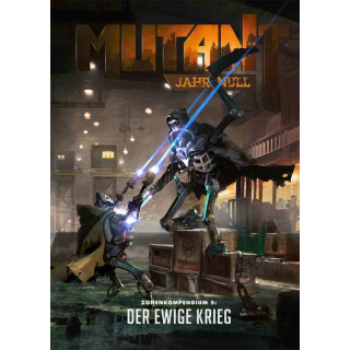 Mutant: Jahr Null:  Der ewige Krieg - Zonenkompendium 5