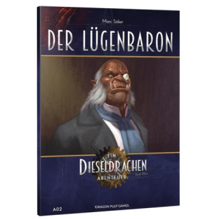 Dieseldrachen (2te Ed.) A02: Der Lügenbaron - Ein Dieseldrachen Abenteuer
