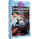Shadowrun 6: Durchs Nadelöhr (HC)
